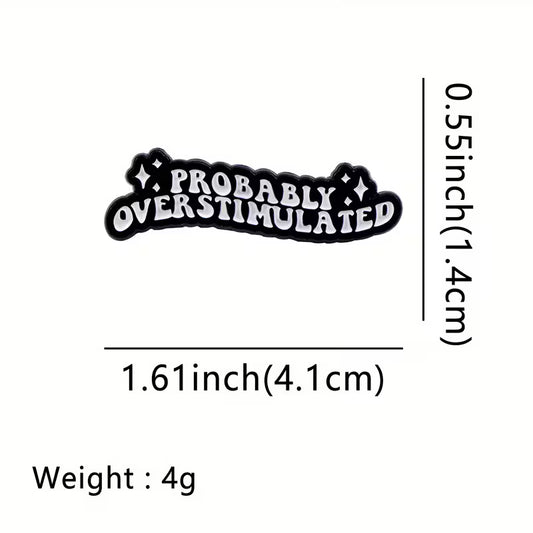 Pin Probably Overstimulated - Edición Neurodivergente