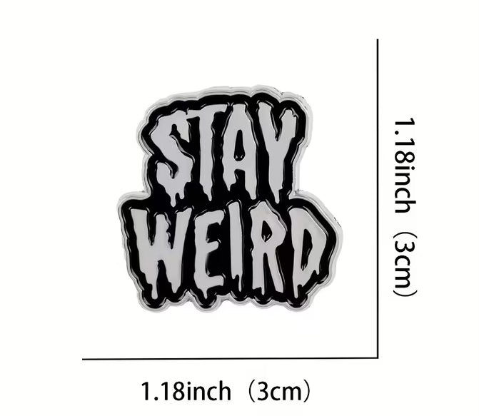 Pin – Stay Weird