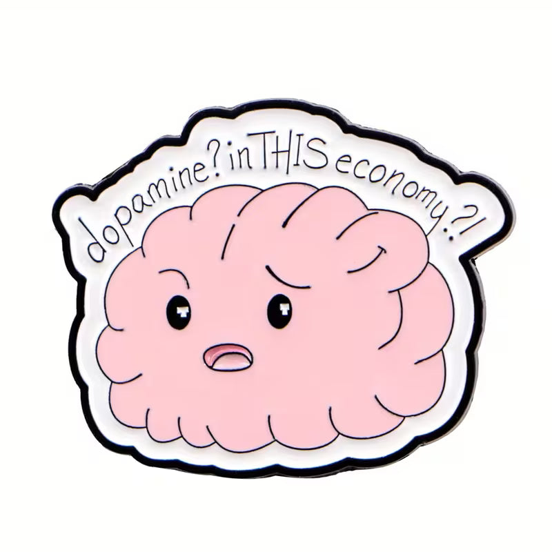 Pin 'Dopamine? In this economy?'