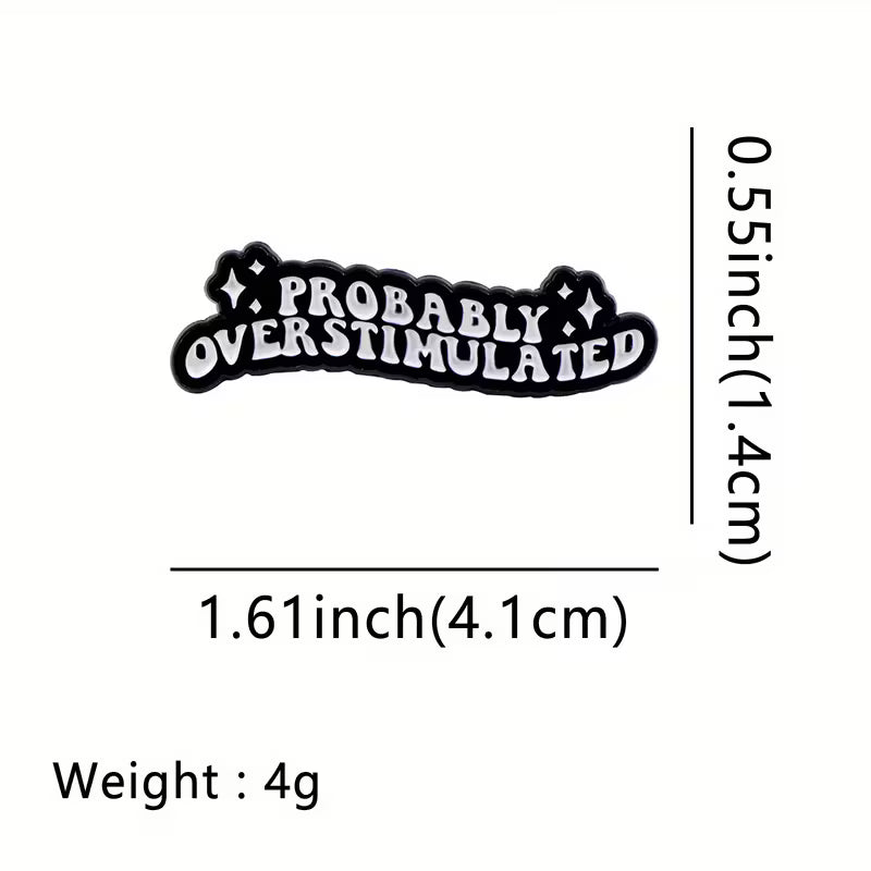 Pin Probably Overstimulated - Edición Neurodivergente