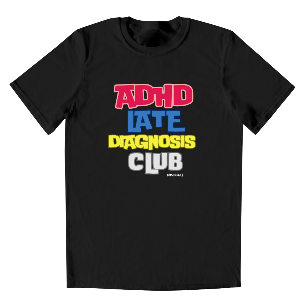 ADHD Late Diagnosis club - Playera Negra Unisex